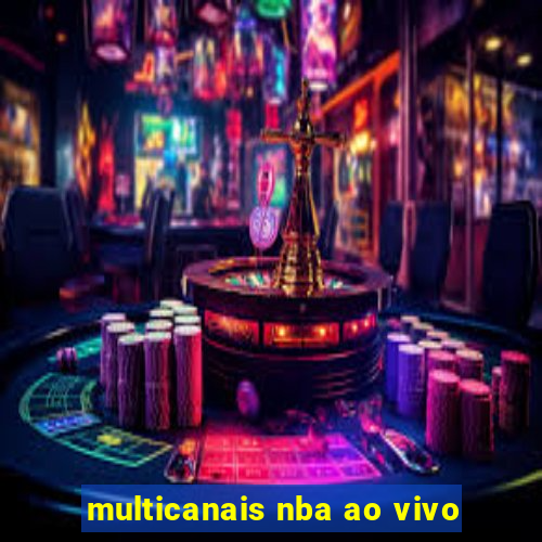 multicanais nba ao vivo